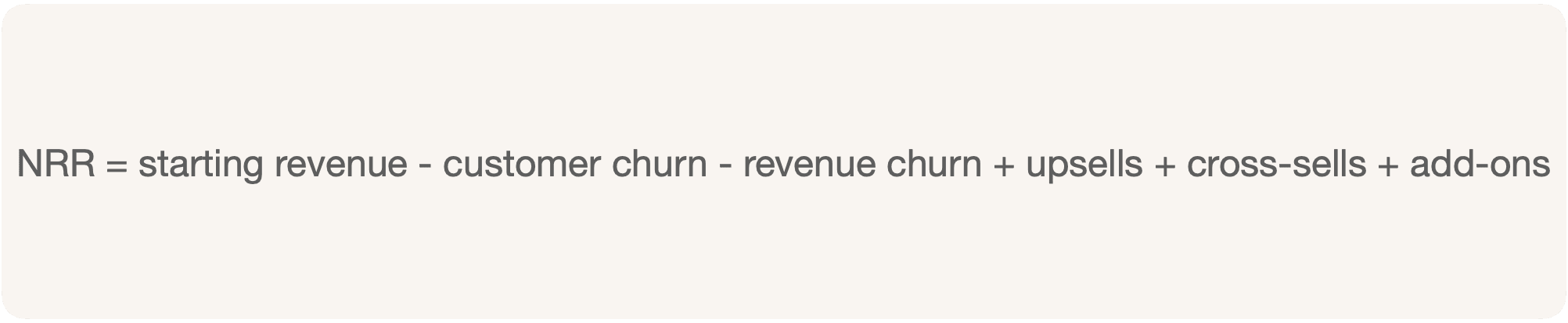 NRR expressed as a dollar value is the starting revenue minus all the churn plus the expansion revenue for a given period